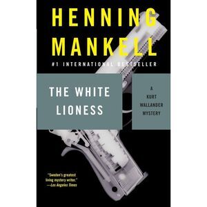 The White Lioness -- Henning Mankell